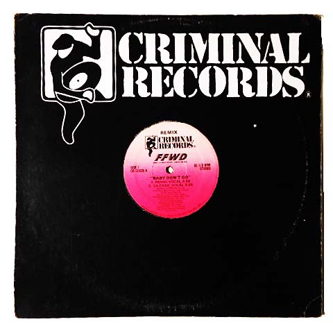 FFWD BABY DON'T GO CRIMINAL RECORDS YOU DON'T HAVE TO BREAK THE LAW TO HAVE A CRIMINAL RECORD. (アナログ盤レコード) 064972